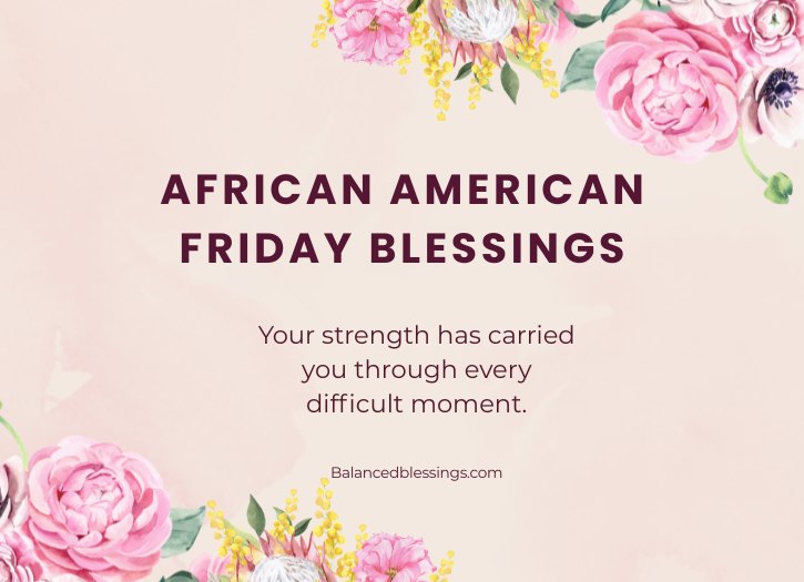 Inspirational African American Friday Blessings