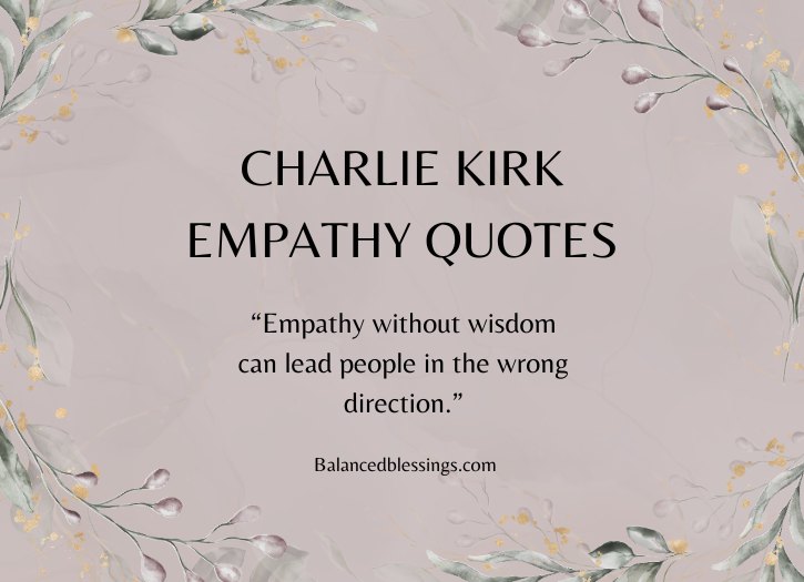 Powerful Charlie Kirk Empathy Quotes
