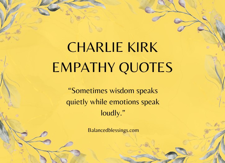 Famous Charlie Kirk Empathy Quotes