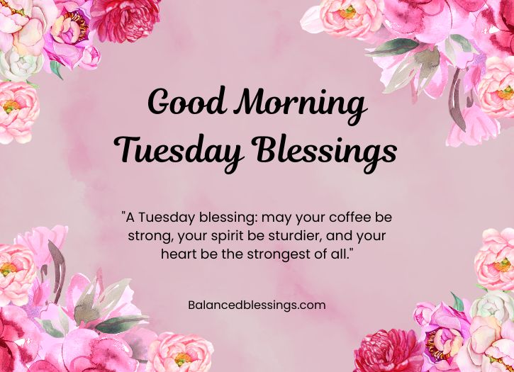 Positive Good Morning Tuesday Blessings Quotes